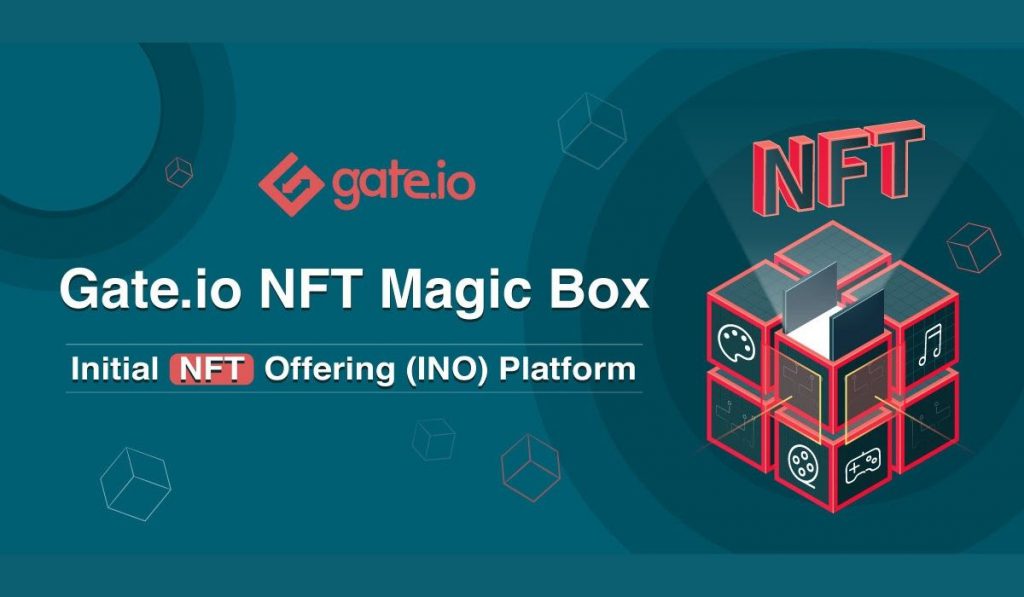 Gate.io Debuts New Initial NFT Offerings INO On Its NFT Magic Box Marketplace