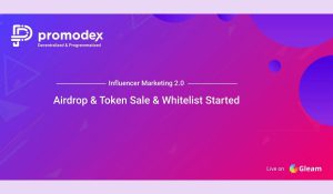 Promodex.io Influencer Marketing 2.0 Platform Launched Airdrop and Whitelist Campaigns