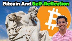 how learning about bitcoin leads to self reflection