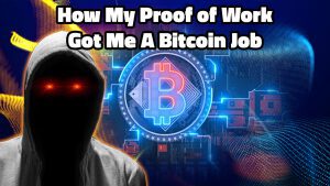 how my proof of work got me a bitcoin job