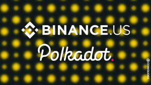 Binance.US Prepares to List Polkadot DOT Soon