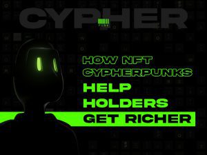How NFT Cypherpunks Help Holders Get Richer5