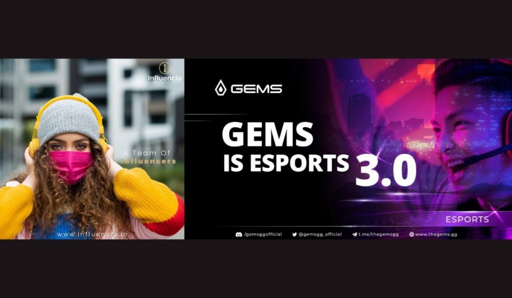 INFLUENCIO Announces Strategic Partnership with GEMS An Esports 3.0 Platform for Influencers and Young Gamers