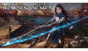 NFT based P2E Game Heroes of NFT Launches On Avalanche