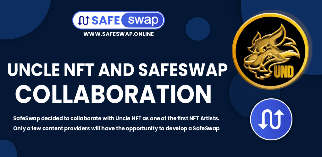 UNCLE NFT AND SAFESWAP ONLINE COLLABORATION