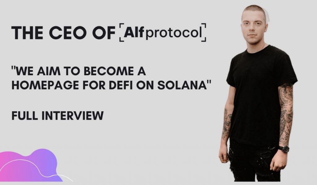 Alfprotocol CEO Matas Sauciunas We aim to become a homepage for DeFi on Solana