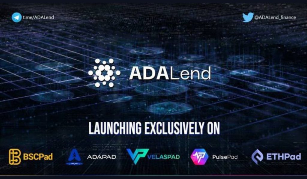 Decentralized Lending Protocol Adalend Listing on BSCPad ADAPad VelasPad PulsePad ETHPad Launchpads