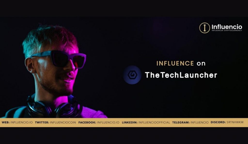 INFLUENCIO Announces The Launch of INFLUENCE Tokens On Its First Launchpad TheTechLauncher