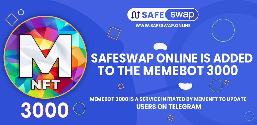 SAFESWAP ONLINE IS ADDED TO THE MEMEBOT 3000