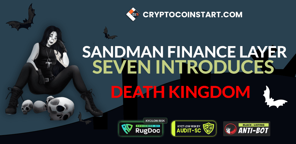 SANDMAN FINANCE LAYER SEVEN INTRODUCES DEATH KINGDOM CRYPTOCOINSTART