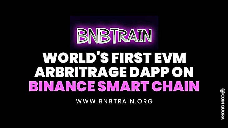 BNB Train Brings Worlds first EVM Arbitrage Dapp on Binance Smart Chain