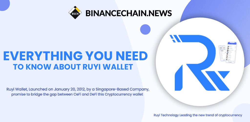 EVERYTHING YOU NEED TO KNOW ABOUT RUYI WALLET