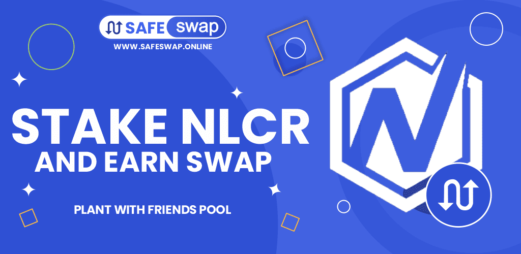 STAKE NLCR EARN SWAP