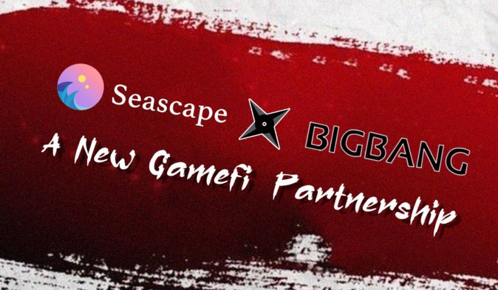 Seascape BIGBANG Are Bringing New Gamefi Experience