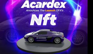 Acardex Announces The Launch Of Its Car NFTs Providing Huge Prospects For ACX Token Holders
