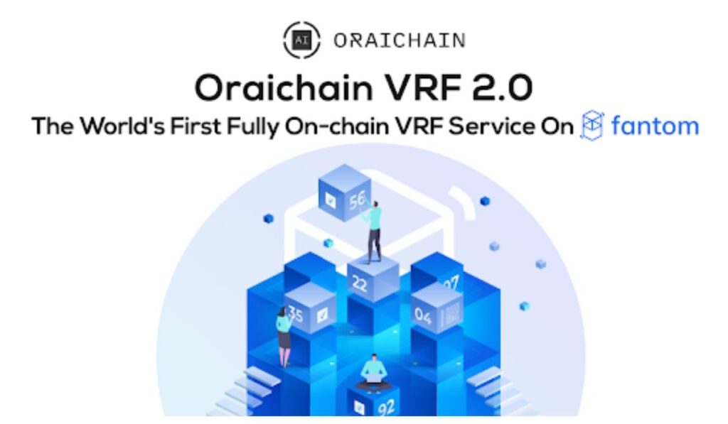 Oraichain Worlds First Fully On Chain Verifiable Random Function Service On Fantom