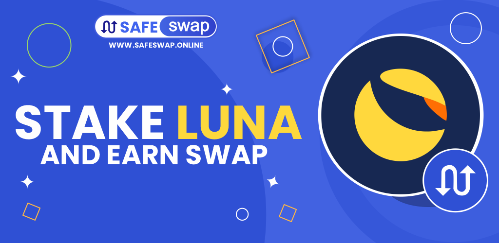 STAKE LUNA EARN SWAP