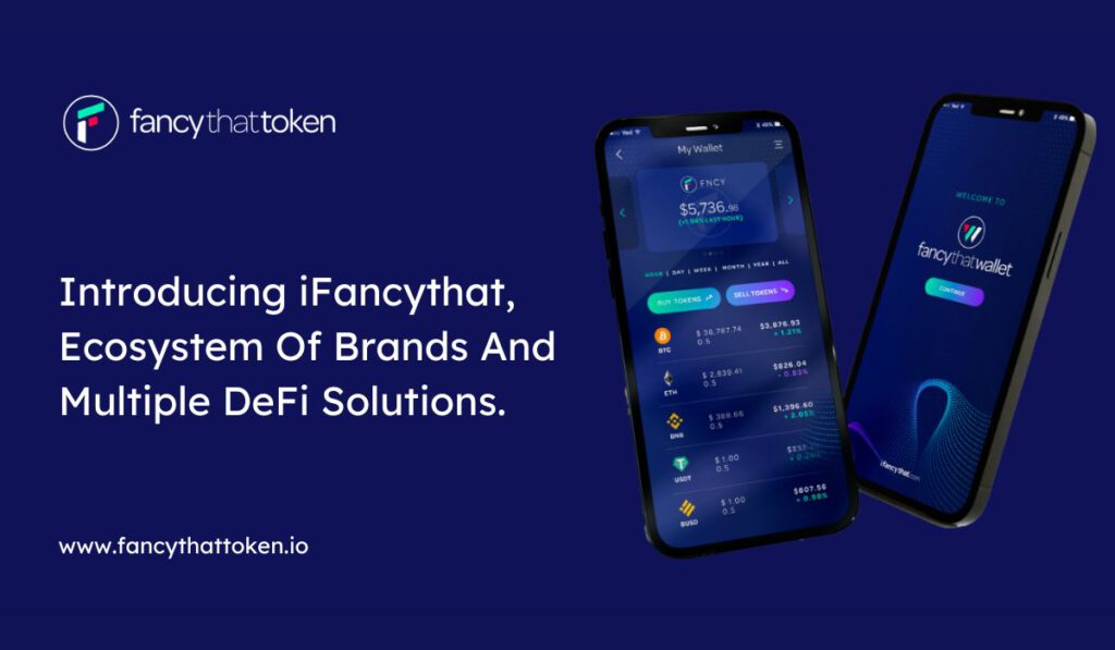 iFancythat DeFi Space to Embrace a Big Network of Multiple Defi Products