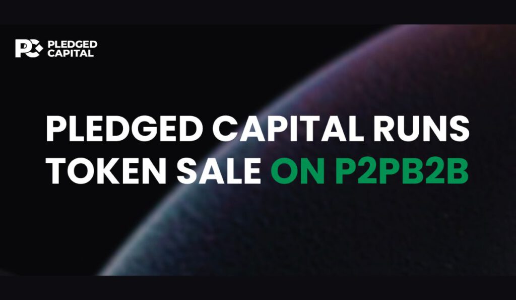 Pledged Capital Continues Token Sale on P2PB2B Exchange