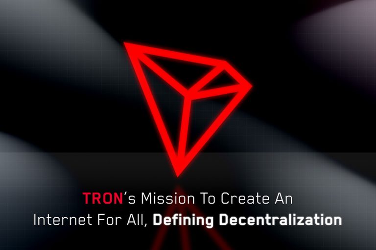 tron mission create internet for all defining decentralization 768x512 1