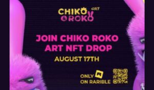 ChikoRoko to Conduct First NFT Drop Under its new Name ChikoRoko Art