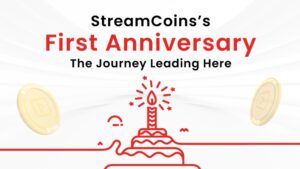 streamcoin first anniversary journey leading here