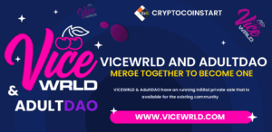 VICEWRLD AND ADULTDAO JOIN TOGETHER TO BECOME ONE CRYPTOCOINSTART