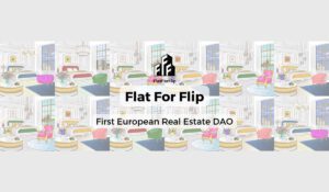 Flat For Flip Set To Become First European Real Estate Dao With 7777 NFT Apartments In 7 European Countries