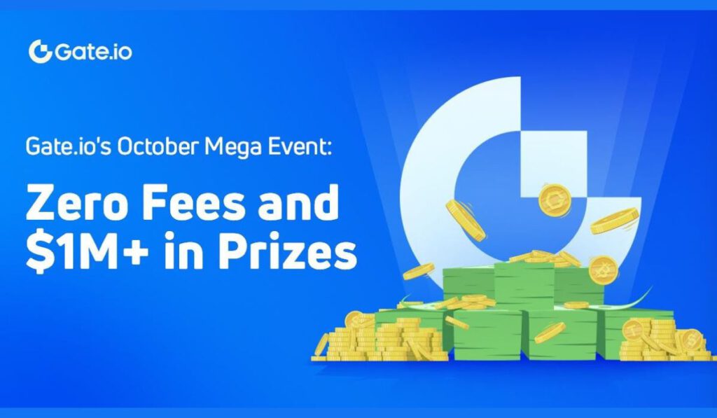 Gate.io Announces October Mega Event with No Fees and Over 1 Million in Prizes