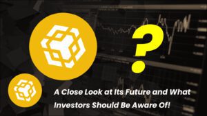 Exploring BNB’s Potential: A Close Look at Its Future and What Investors Should Be Aware Of!