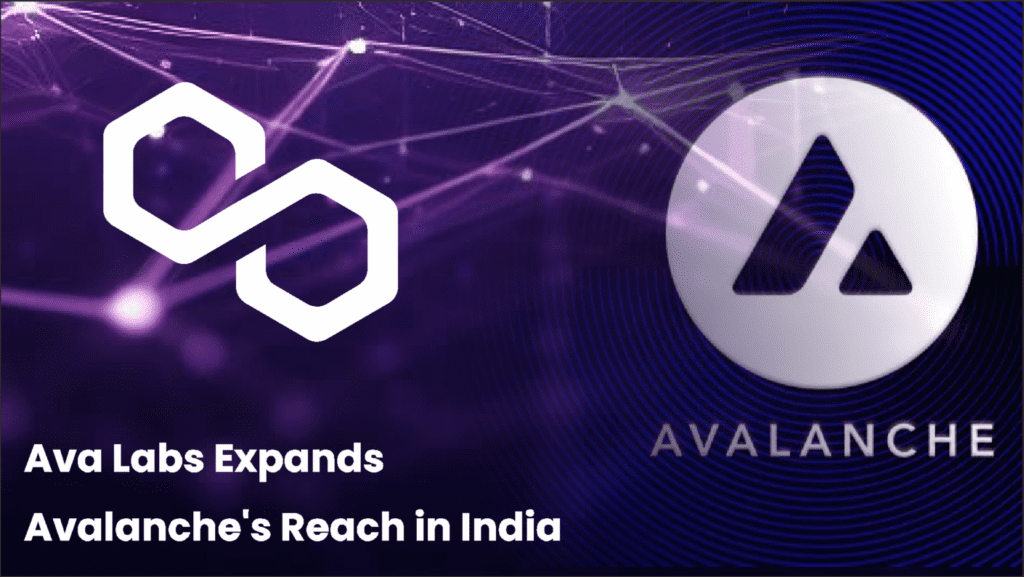 Ava Labs Expands Avalanche’s Reach in India with Talent Acquisition from Polygon and OKX