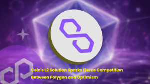 Exploring Investment Opportunities: Celo’s L2 Solution Sparks Fierce Competition Between Polygon and Optimism