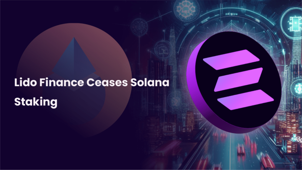 Lido Finance Ceases Solana Staking Following DAO Decision