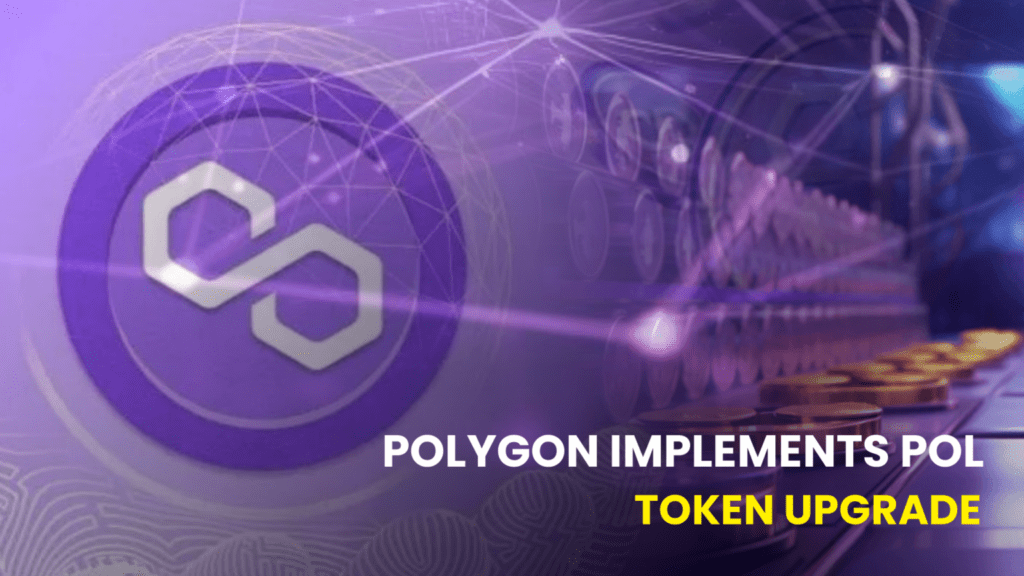 Polygon Implements POL Token Upgrade to Boost Ethereum Scaling Solution