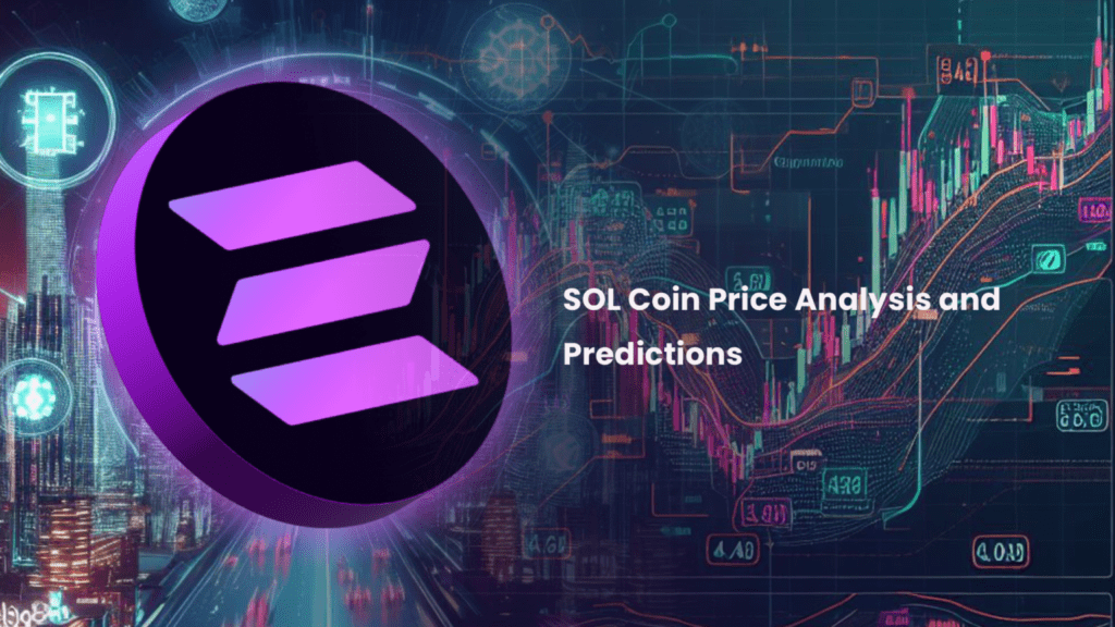 Exploring Cryptocurrency Horizons: Comprehensive Analysis and Predictions for SOL Coin Prices