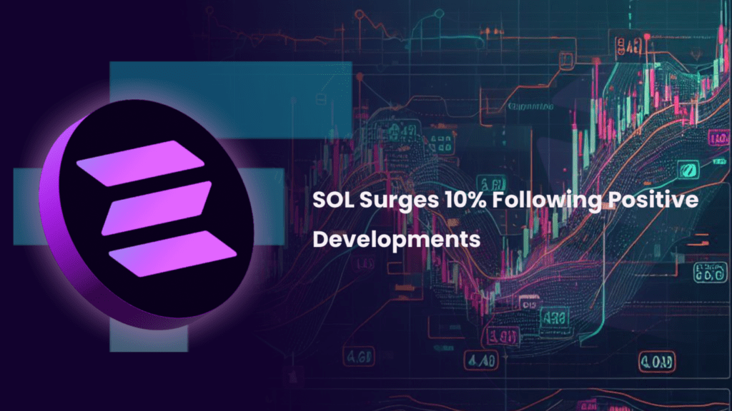 SOL Surges 10% Following Positive Developments: Solana Price Predictions Amid Spot Bitcoin ETF and FTX Estate Staking Enthusiasm