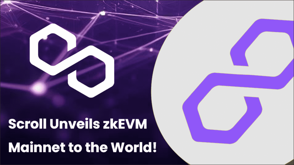 Exciting Launch: Scroll Unveils zkEVM Mainnet to the World!