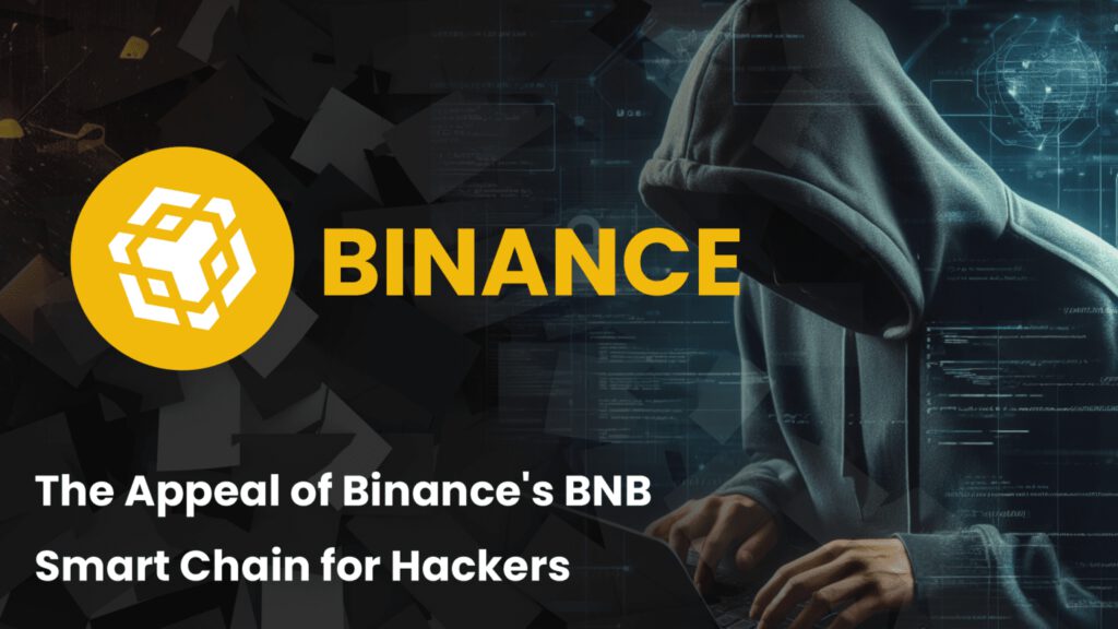 Unveiling EtherHiding: The Appeal of Binance’s BNB Smart Chain for Hackers