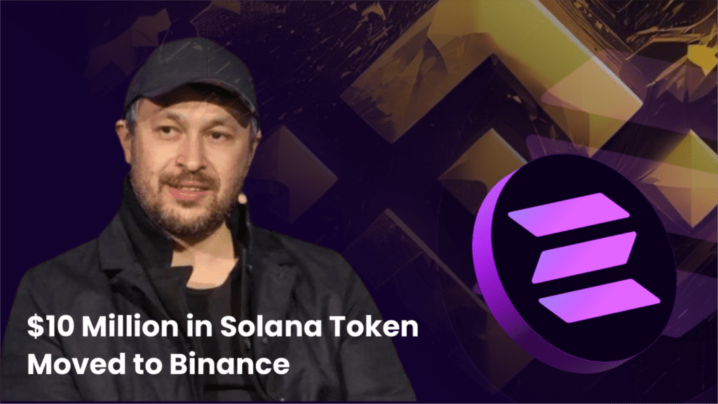 Binance Receives $10 Million Worth of Solana Tokens – How Will It Affect SOL Price?