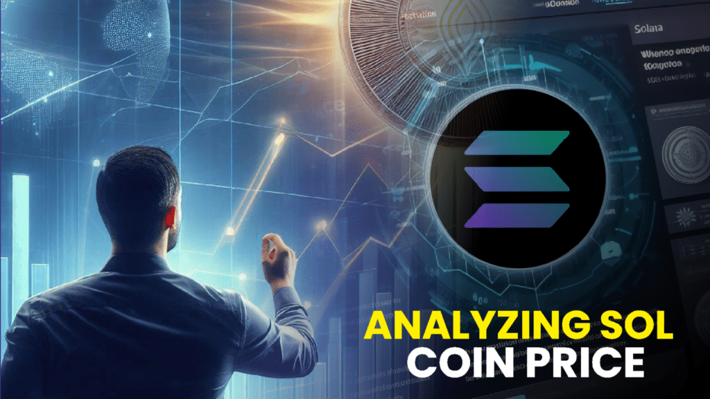 Analyzing SOL Coin Price: Prospects for Sustained Upward Momentum