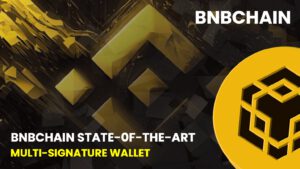 Bolstering Security: BNBChain Introduces a State-of-the-Art Multi-Signature Wallet Solution
