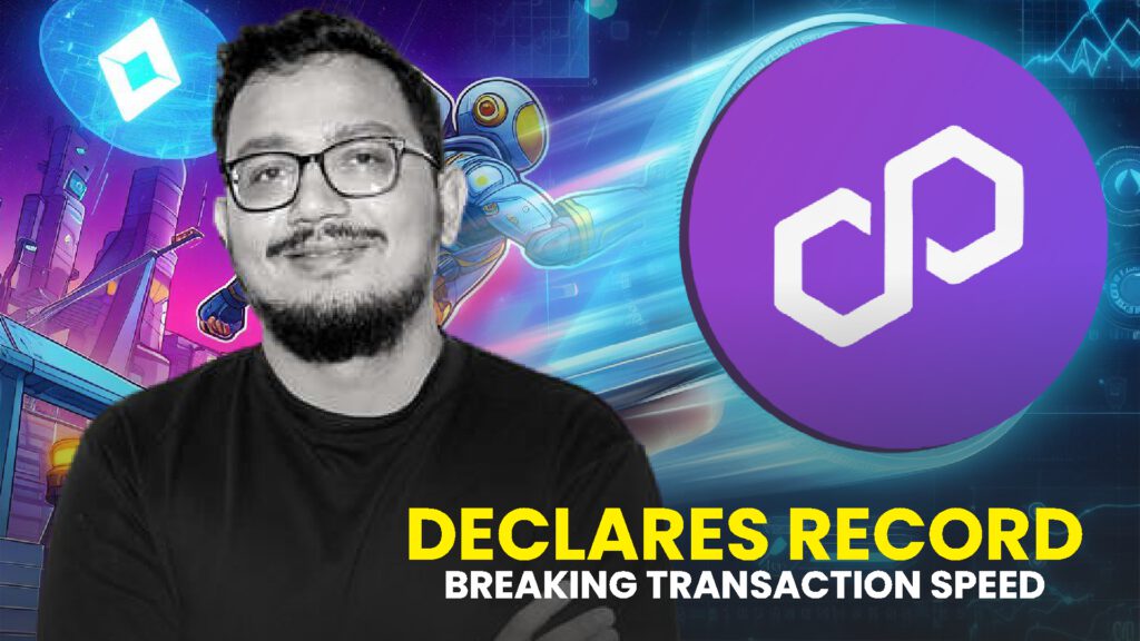 Declares Record Breaking Transaction Speed for Polygon MATIC 1024x576 1