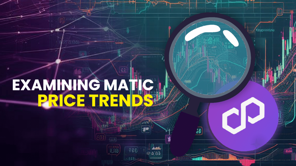 EXAMINING MATIC PRICE TRENDS 1024x576 1