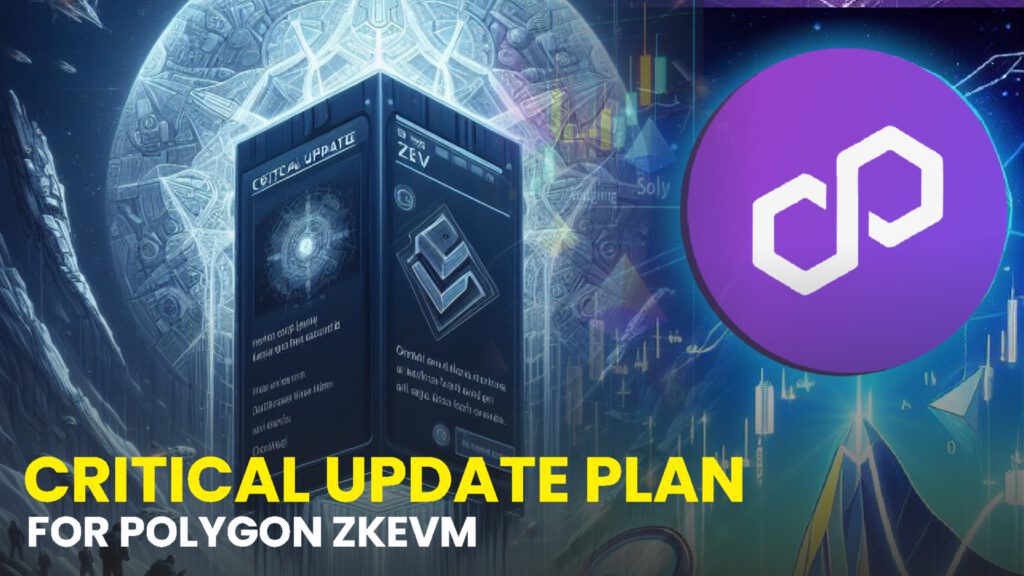 Critical Update Planned for Polygon zkEVM: Important Information for Users