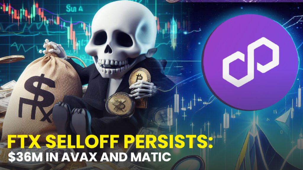 FTX Selloff Persists: $36 Million in AVAX and MATIC Transferred