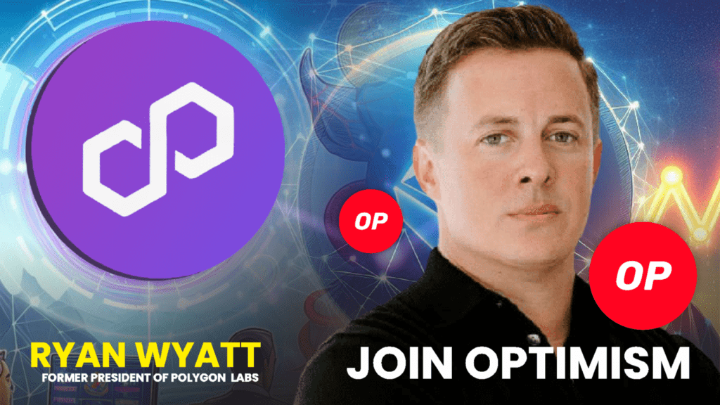 Ryan Wyatt, Former President of Polygon Labs, Joins Optimism, an Ethereum Layer-2 Solution