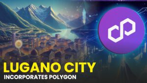 Lugano City Incorporates Polygon into Its Cryptocurrency Payment Infrastructure