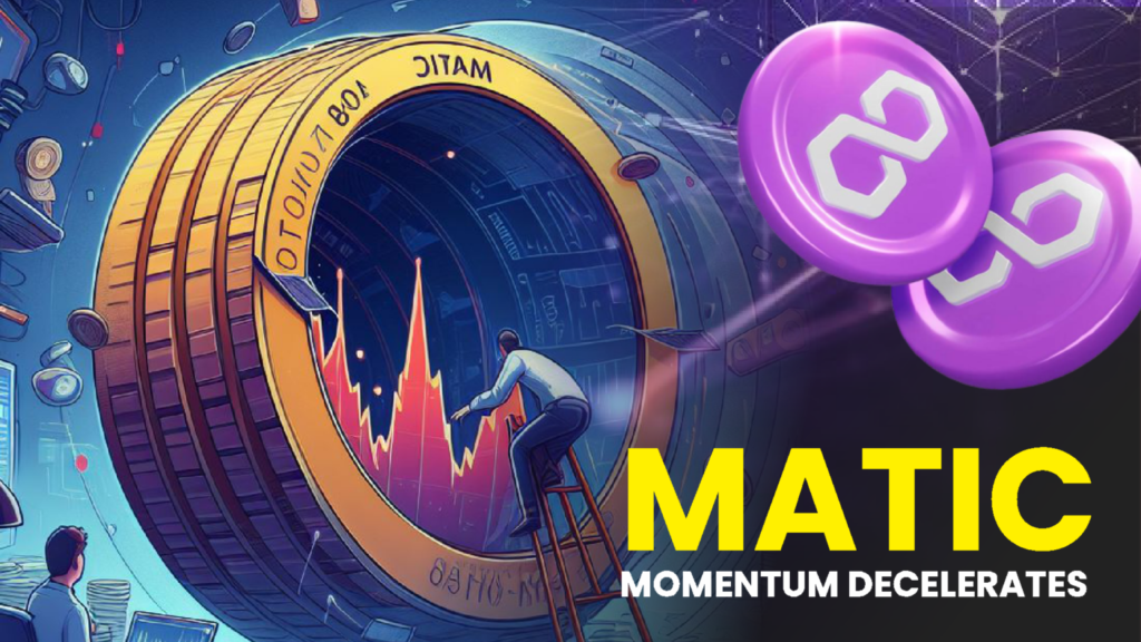 MATIC’s Momentum Decelerates, Analysts Assess Possible Market Implications