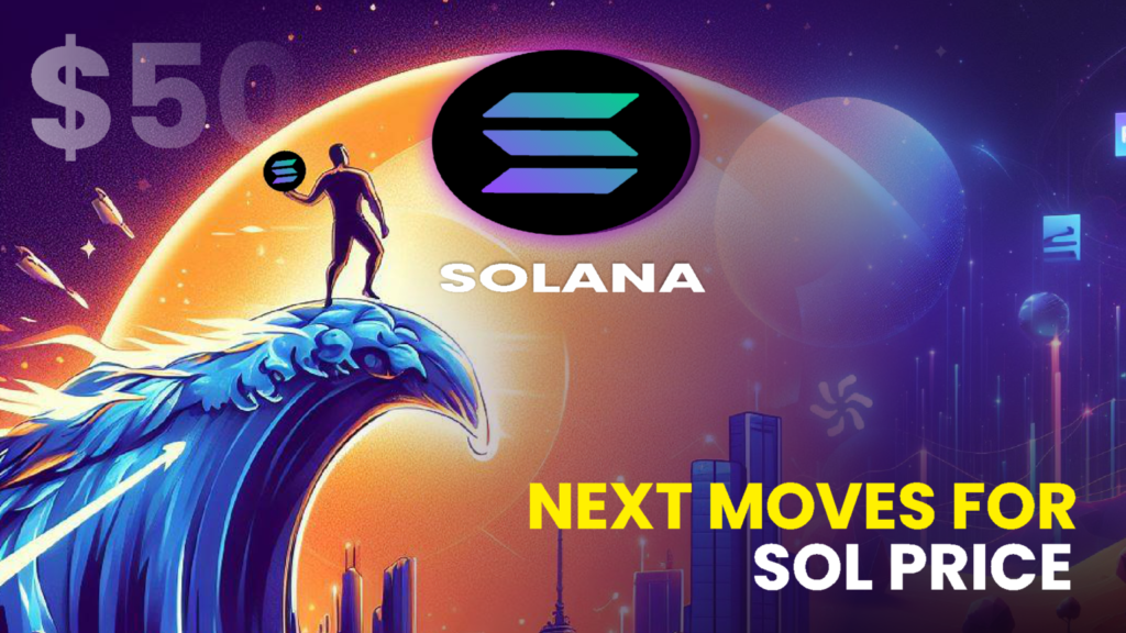 Solana Surges Past $50: Exploring the Next Moves for SOL Price