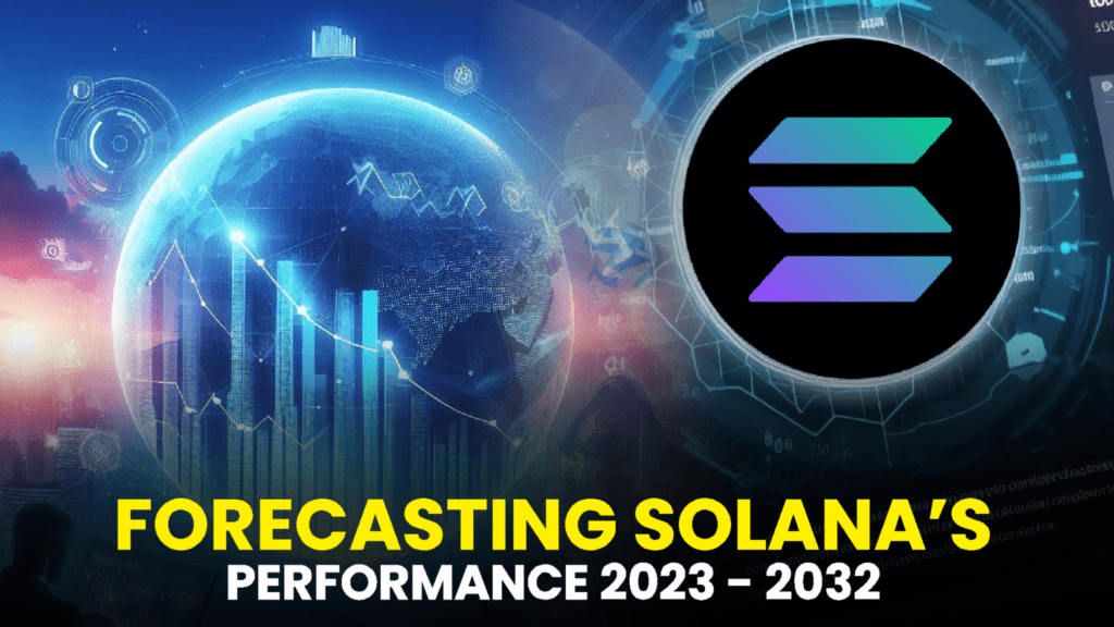 Forecasting Solana’s Performance (2023-2032): Evaluating the Investment Potential of SOL